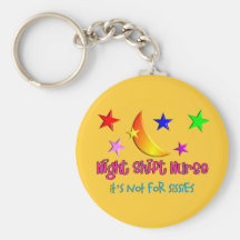 Night Shift Nurse "It's Not For Sissies" Keychain