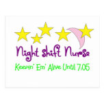 Night Shift Nurse Keepin Em alive until 7:05 Postcard