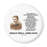 Nikola Tesla Clear Thinkers Sane To Think Clearly magnets