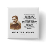 Nikola Tesla Let The Future Tell The Truth Quote buttons