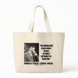 Nikola Tesla Progressive Development Of Man Quote bags