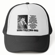 Nikola Tesla Scientific Man Does Not Aim Immediate Hats