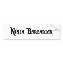 Ninja Barbarian Bumper Sticker