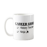 Ninja Career Goals - History Teacher Mugs