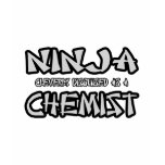 Ninja...Chemist t-shirts