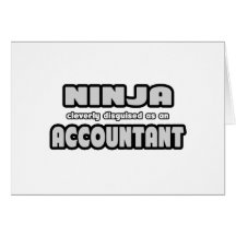 Ninja Cleverly Disguised As An Accountant Card