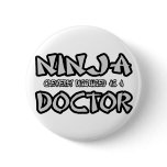 Ninja...Doctor buttons