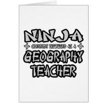 Ninja...Geography Teacher Greeting Card