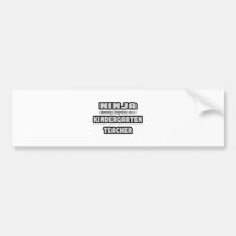 Ninja... Kindergarten Teacher Bumper Stickers