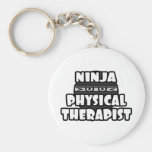 Ninja Physical Therapist Keychains