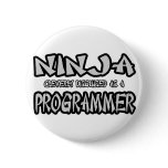 Ninja...Programmer Pinback Buttons