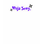 Ninja Sexy. t-shirts