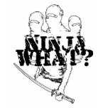 NINJA WHAT? (black and white) t-shirts