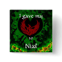 Nix Button - I gave my heart to