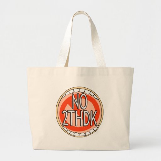 NO 2THDK DENTAL ACRONYM FOR NO TOOTH DECAY! BAGS
