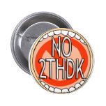 NO 2THDK DENTAL ACRONYM FOR NO TOOTH DECAY! PINS
