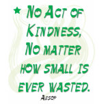 No Act of Kindness t-shirts