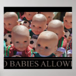 No Babies Allowed Posters