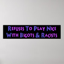 No Bigots No Racists Poster