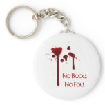 No Blood.No Foul. keychains