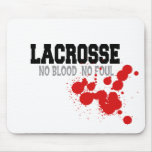No Blood No Foul Lacrosse Gift mousepads