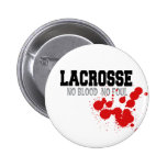 No Blood No Foul Lacrosse Gift Pin