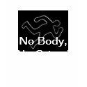 No Body, No Crime - black t-shirts