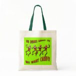 No Bones About It, We Want Candy! bags
