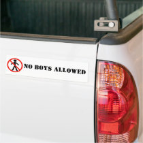 No Boys Allowed BumperSticker