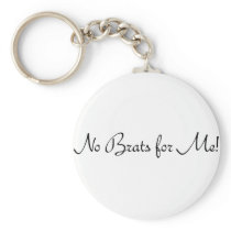 No Brats for Me #1 Keychain