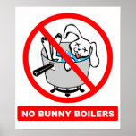 No Bunny Boilers Poster posters