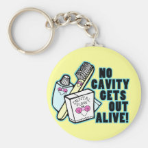 No Cavity Gets Out Alive Keychain