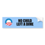 No child left a dime bumper stickers