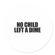 No child left a dime round stickers