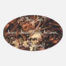 No Chocolate in Heaven Oval Sticker