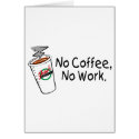 No Coffee No Work cards