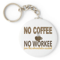 No Coffee No Workee Administrative Assistant