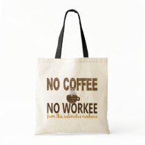 No Coffee No Workee Automotive Mechanic Bags