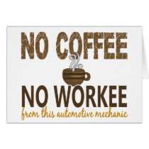 No Coffee No Workee Automotive Mechanic