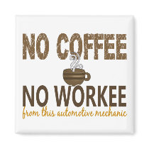 No Coffee No Workee Automotive Mechanic