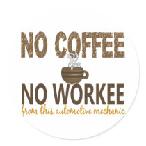 No Coffee No Workee Automotive Mechanic
