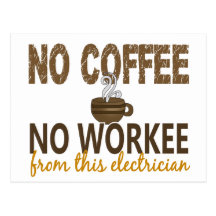 No Coffee No Workee Electrician Postcards