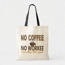 No Coffee No Workee FBI Agent Tote Bag
