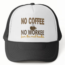 No Coffee No Workee Mail Handler