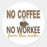 No Coffee No Workee Medic Sticker