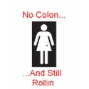 no colon and still rollin t-shirts