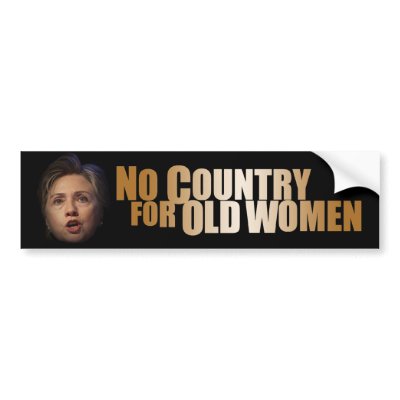 No Country For Old Women Bumper Sticker by zkislar