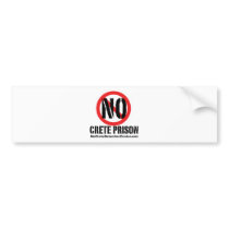 No Crete Prison Bumper Stickers