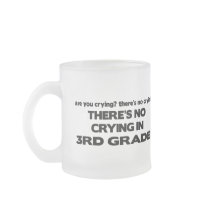 No Crying - 3rd Grade Coffee Mugs