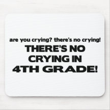 No Crying - 4th Grade Mousepad